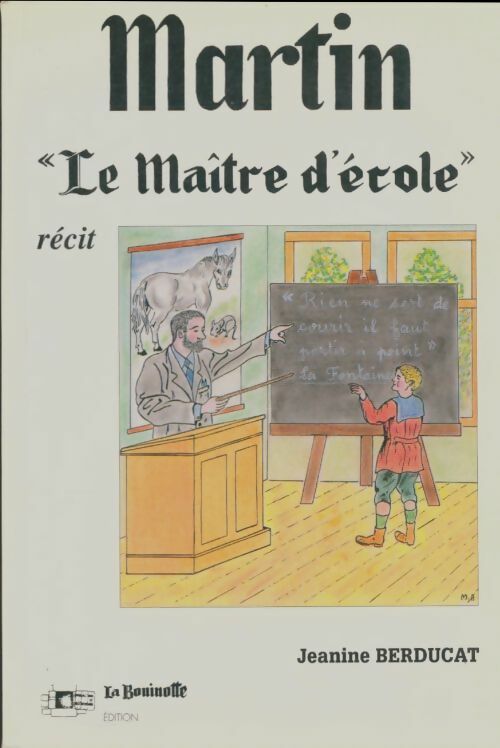 Livrenpoche : Martin le maître d'école - Jeanine Berducat - Livre