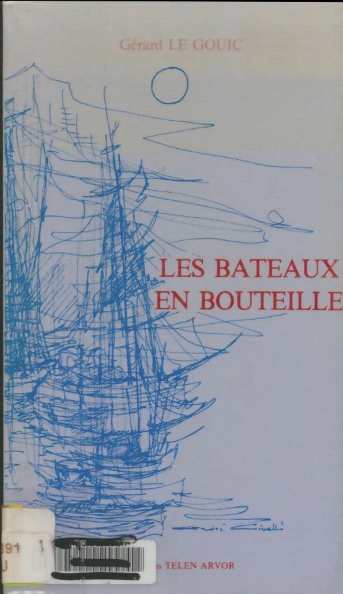 Livrenpoche : Les bateaux en bouteille - Gérard Le Gouic - Livre