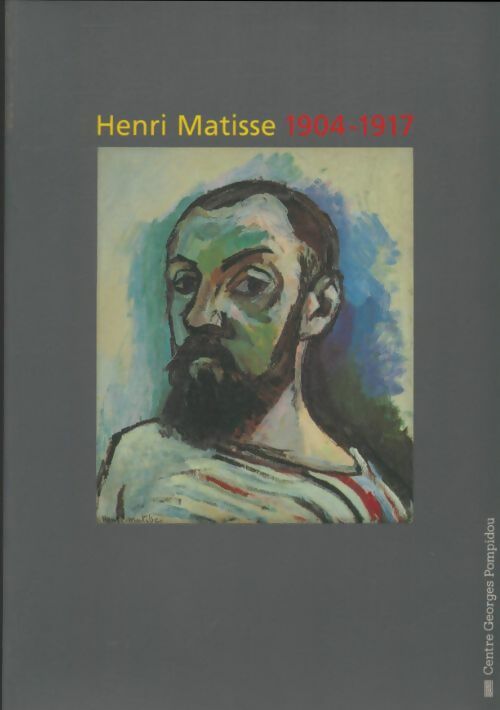 Livrenpoche : Henri Matisse 1904-1917 - Collectif - Livre