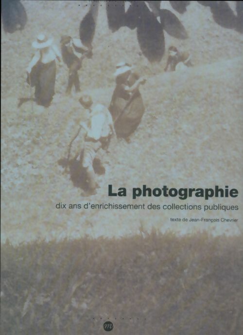 Livrenpoche : La photographie - Jean-François Chevrier - Livre