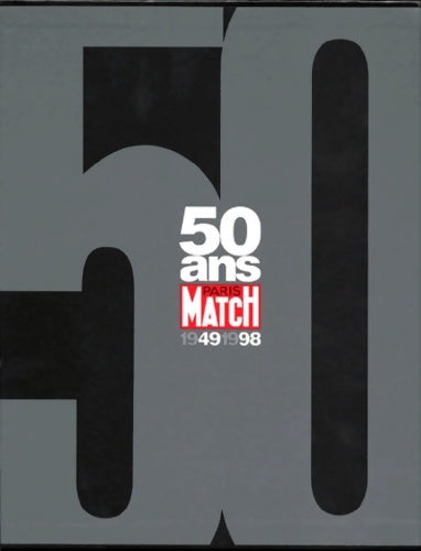 Livrenpoche : Paris Match 50 ans. 1949-1973 - Roger Thérond - Livre