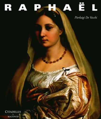 Livrenpoche : Raphaël - Pierluigi De Vecchi - Livre