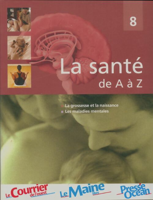 Livrenpoche : La santé de A à Z Tome VIII - Collectif - Livre