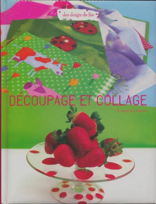 Livrenpoche : Découpage et collage - Amandine Dardenne - Livre