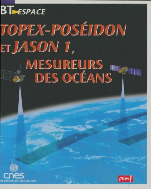 Livrenpoche : Topex-poséidon et jason 1 mesureurs des océans - Jean-Pierre Penot - Livre