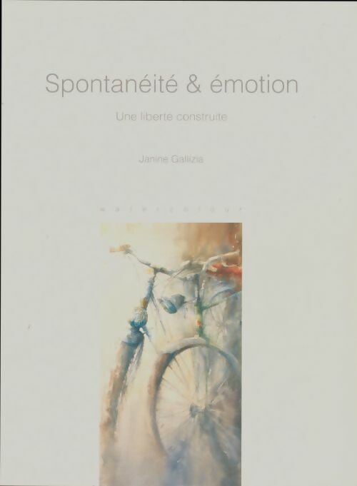 Livrenpoche : Spontanéité & émotion - Janine Gallizia - Livre