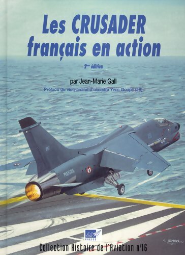 Livrenpoche : Le crusader français en action - Jean-Marie Gall - Livre