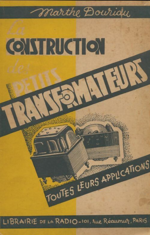 Livrenpoche : La construction des petits transformateurs - Marthe Douriau - Livre
