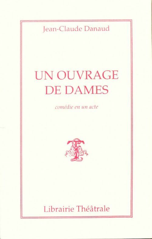 Livrenpoche : Un ouvrage de dames - Jean-Claude Danaud - Livre
