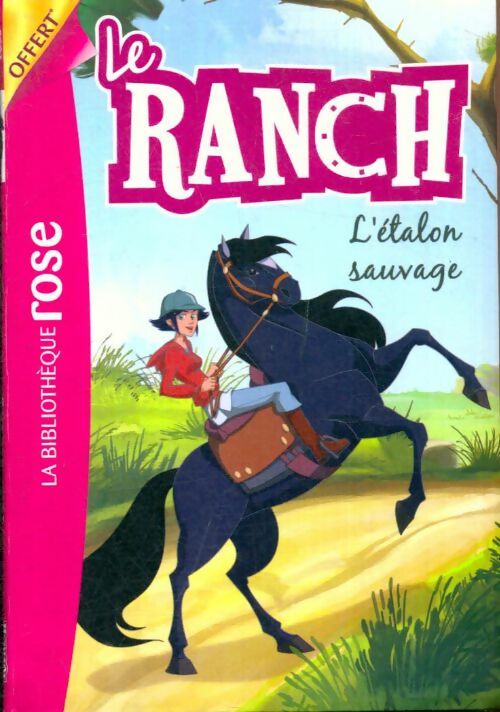 Livrenpoche : Le ranch Tome I : L'étalon sauvage - Inconnu - Livre