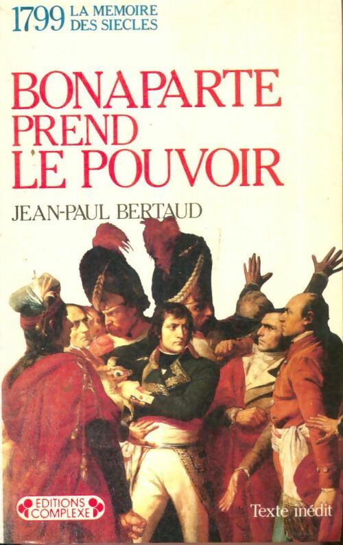 Livrenpoche : Bonaparte prend le pouvoir - Jean-Paul Bertaud - Livre