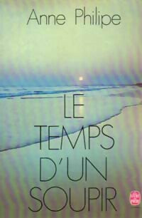 Livrenpoche : Le temps d'un soupir - Anne Philipe - Livre