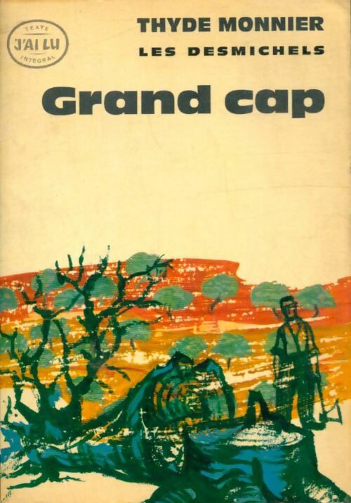 Livrenpoche : Les Desmichels Tome I : Grand-Cap - Thyde Monnier, Monnier Thyde - Livre
