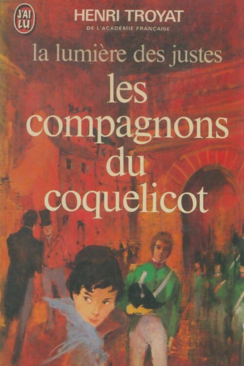 Livrenpoche : La lumière des justes Tome I : Les compagnons du coquelicot - Henri Troyat - Livre