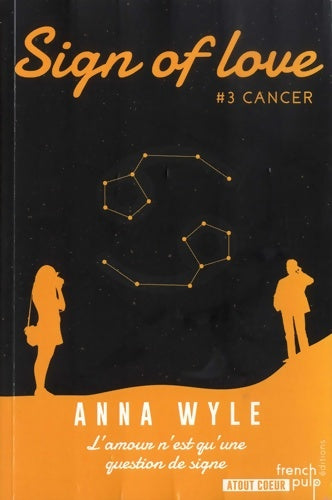 Livrenpoche : Sign of Love Tome III Cancer - Anna Wyle - Livre