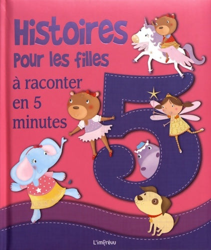 Livrenpoche : Histoires pour les filles à raconter en 5 minutes - Elizabeth Dale - Livre