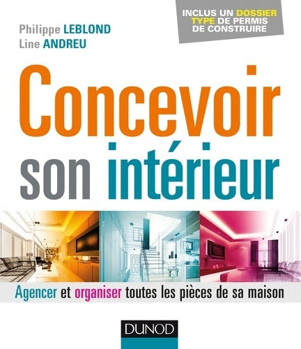 Livrenpoche : Concevoir son intérieur : Agencer et organiser toutes les pièces de sa maison - Philippe Leblond - Livre