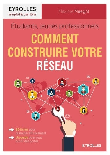 Livrenpoche : Étudiants jeunes professionnels : Comment construire votre réseau - Maxime Maeght - Livre