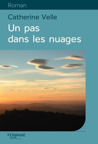 Livrenpoche : Un pas dans les nuages - Catherine Velle - Livre