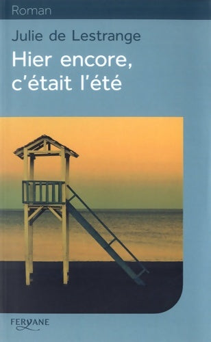 Livrenpoche : Hier encore c'était l'été - Julie De Lestrange - Livre