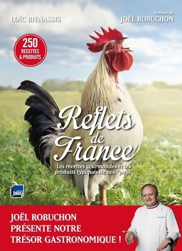 Livrenpoche : Reflets de France : Les recettes gourmandes et les produits typiques de nos pays - Loïc Bienassis - Livre