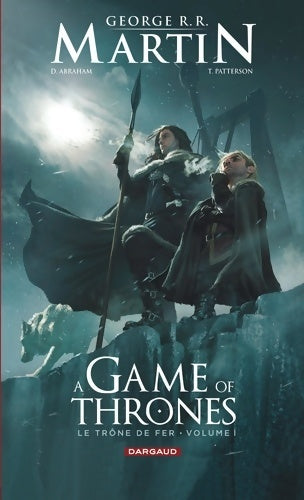 Livrenpoche : A Game of Thrones - Le Trône de Fer volume I - Abraham - Livre