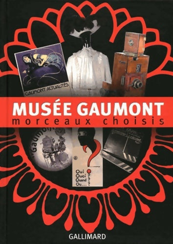 Livrenpoche : Musée Gaumont : Morceaux choisis - Collectif - Livre