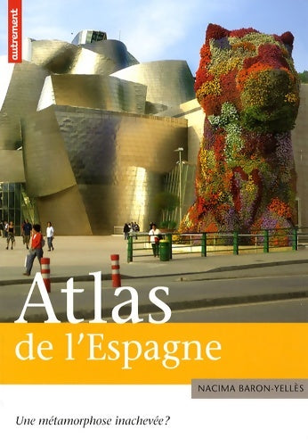 Livrenpoche : Atlas de L'Espagne : Une métamorphose inachevée ? - Nacima Baron-Yelles - Livre