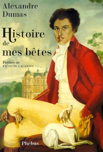 Livrenpoche : Histoire de mes bêtes - Alexandre Dumas - Livre
