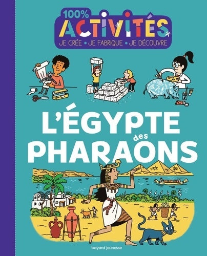 Livrenpoche : 100% activités - L'Égypte des pharaons - Alice DURAND - Livre