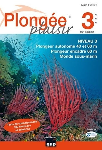 Livrenpoche : Plongée plaisir Niveau 3 - Alain Foret - Livre