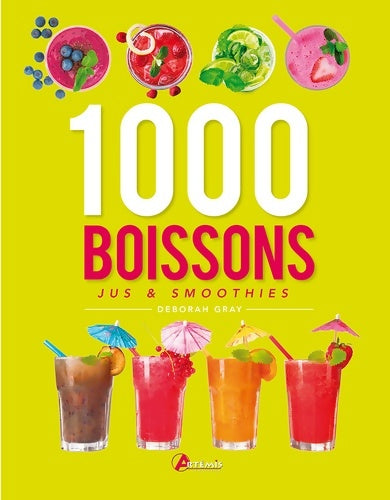 Livrenpoche : 1000 boissons jus & smoothies - D. GRAY - Livre