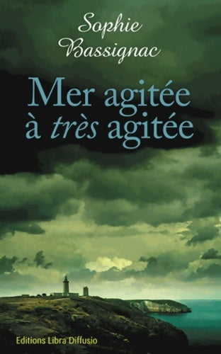 Livrenpoche : Mer agitée à très agitée - Sophie Bassignac - Livre