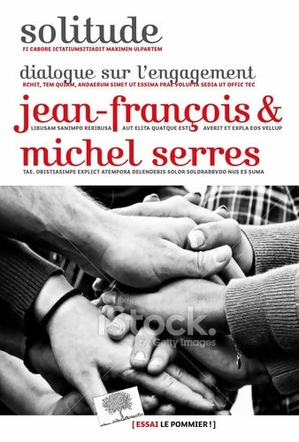 Livrenpoche : Solitude : Dialogue sur l'engagement - Michel Serres - Livre