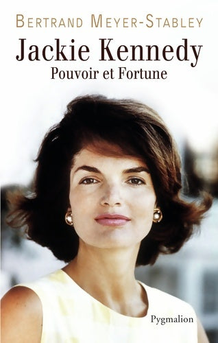 Livrenpoche : Jackie Kennedy : Pouvoir et fortune - Bertrand Meyer-Stabley - Livre