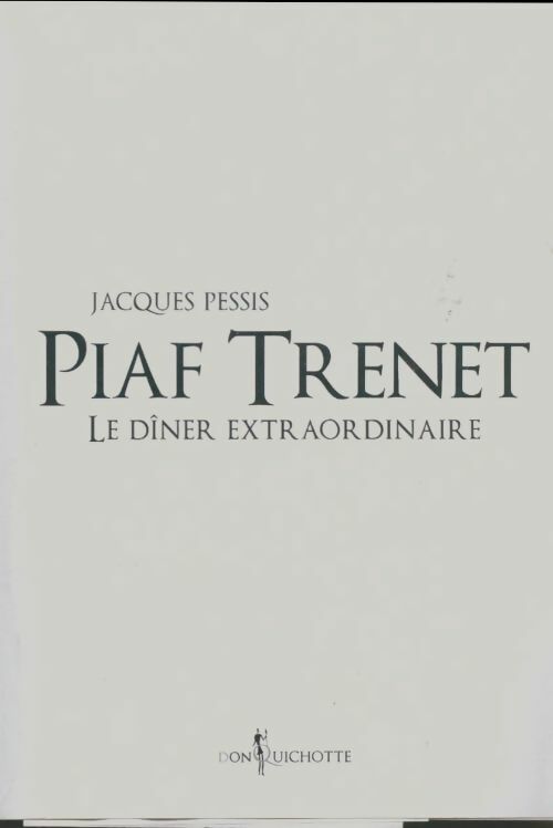 Livrenpoche : Piaf-trenet le dîner extraordinaire - Jacques Pessis - Livre