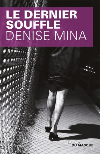 Livrenpoche : Le dernier souffle - Denise Mina - Livre