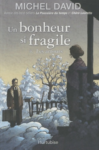 Livrenpoche : Un Bonheur Si Fragile V 04 les Amours - Michel David - Livre