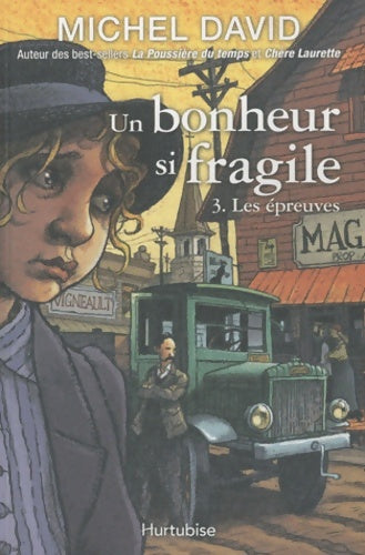 Livrenpoche : Un bonheur si fragile Tome III : Les épreuves - Michel David - Livre