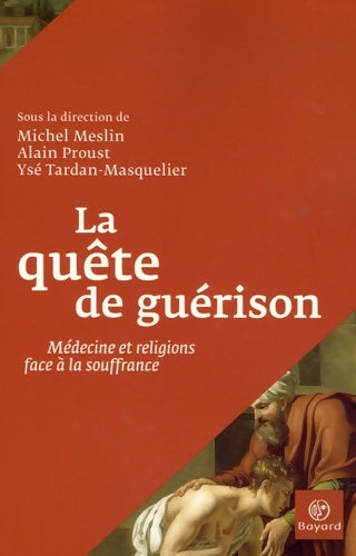 Livrenpoche : La quête de guérison : Médecine et religions face à la souffrance - Ysé Tardan-Masquelier - Livre