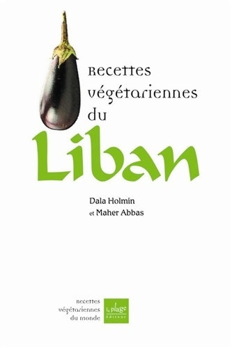Livrenpoche : Recettes végétariennes du Liban - Dalal Holmn - Livre