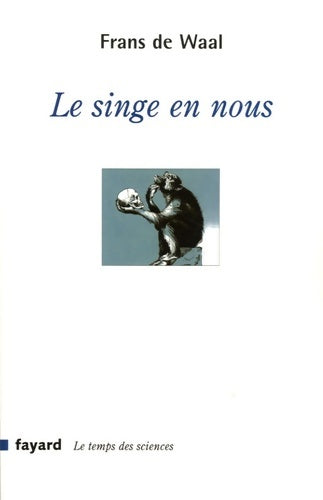 Livrenpoche : Le singe en nous - Frans De Waal - Livre