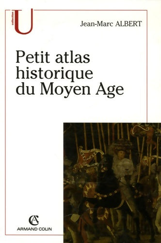 Livrenpoche : Petit atlas historique du Moyen Age - Jean-Marc Albert - Livre