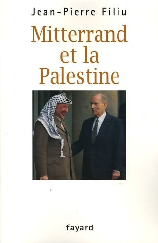 Livrenpoche : Mitterrand et la Palestine - Jean-Pierre Filiu - Livre
