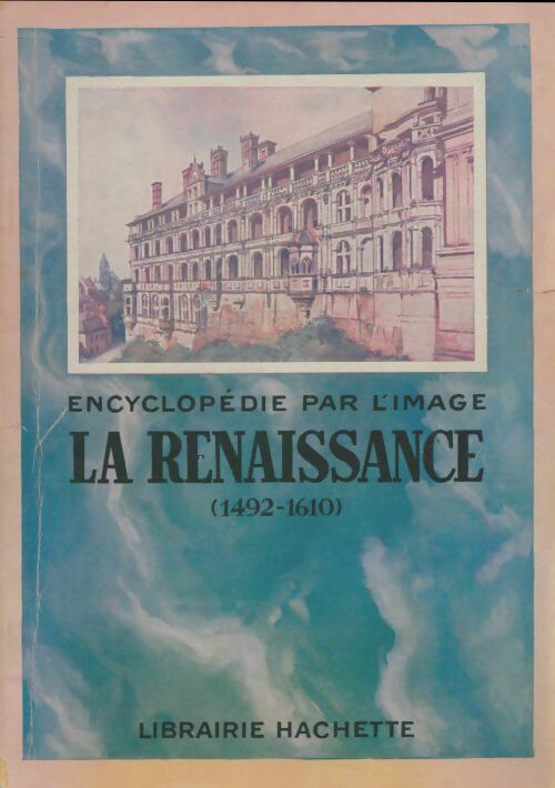 Livrenpoche : La renaissance 1492-1610 - Collectif - Livre