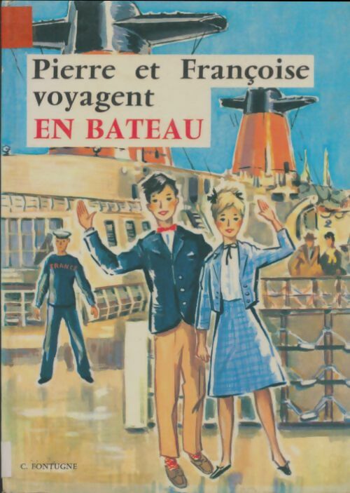 Livrenpoche : Pierre et Françoise en bateau - C. Fontugne - Livre