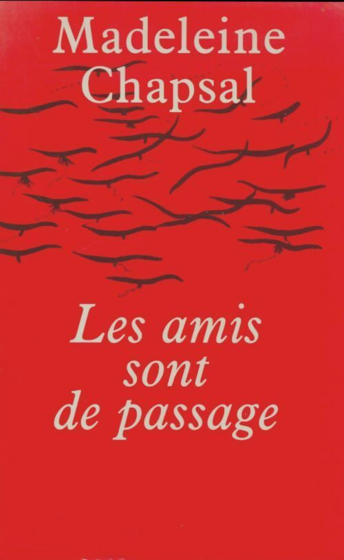 Livrenpoche : Les amis sont de passage - Madeleine Chapsal - Livre