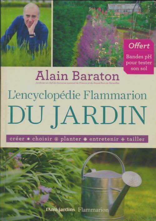 Livrenpoche : L'encyclopédie Flammarion du jardin - Alain Baraton - Livre