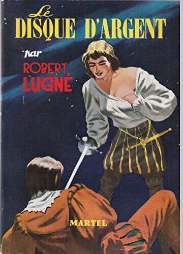 Livrenpoche : Le disque d'argent - Robert Lugné - Livre