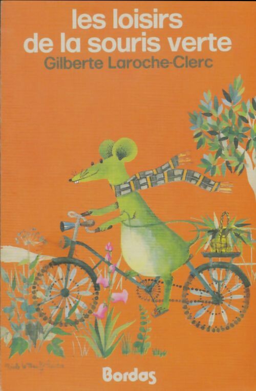 Livrenpoche : A l'atelier de la souris verte...Tome V : Les loisirs - Gilberte Laroche-Clerc - Livre